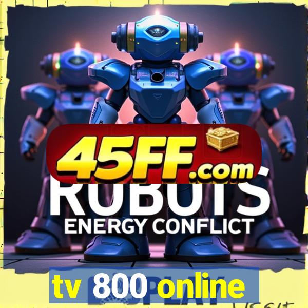 tv 800 online